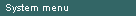System menu